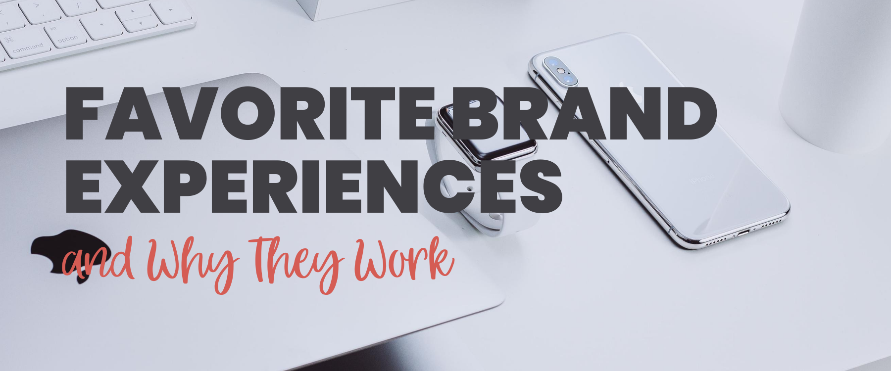 brand experiences that work