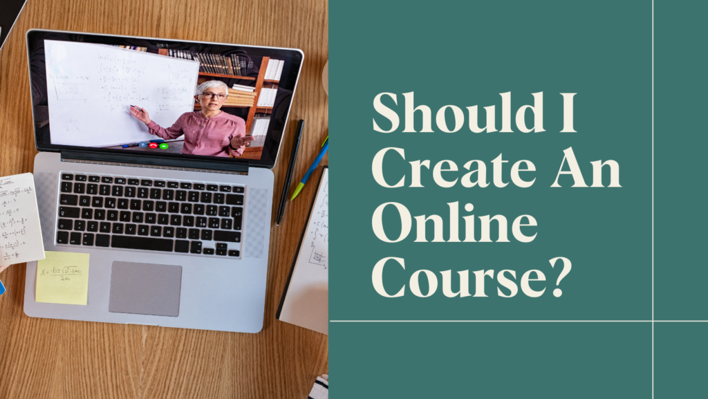 Should I Create An Online Course? - Elly and Nora Creative